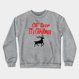 Oh Deer, It's Christmas! Crewneck Sweatshirt